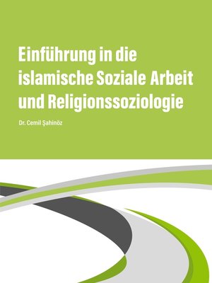 cover image of Einführung in die islamische Soziale Arbeit und Religionssoziologie